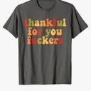 Thankful For You Funny Men Womens Boy Family Matching Black T-Shirt size XXL