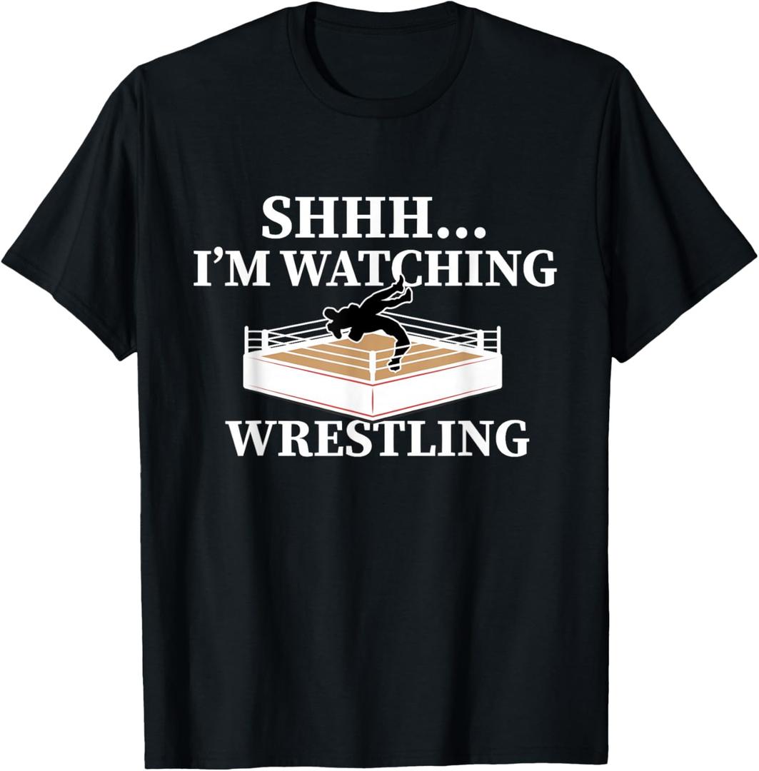 Shhh I'm Watching Wrestling Funny Wrestling Lover Gift T-Shirt, M