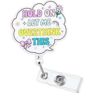 Hold On Let Me Overthink This Funny Medical Badge Reel | Cute Retractable ID Card Badge Holder | Name Tag Work Badge Clip for RN LPN CNA MA PCA ST Night Shift Nurse Psychotherapist Gifts | Acrylic