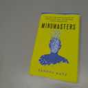 Mindmasters: The Data-Driven Science of Predicting and Changing Human Behavior