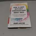 How to Have Difficult Conversations About Race: Practical Tools for Necessary Change in the Workplace and Beyond