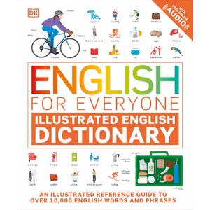 English for Everyone: Illustrated English Dictionary: ESL for Adults, an interactive Dictionary for learning English