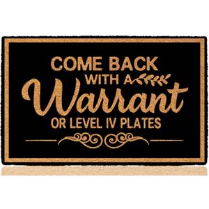 Come Back with a Warrant or Level Iv Plates 30"x18" Rubber Front Door Mats Outdoor Entrance Funny Monogram Home Indoor Doormats for Entrance Way Door Mat Inside