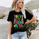 You've Got A Friend in Me Shirt Women Funny Letter Print Friends Tops Cute Vacation Holiday Short Sleeve Graphic Tees (Black, L)
