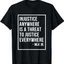 Injustice Anywhere is A Threat to Justice Everywhere Quote T-Shirt , Size 3XL