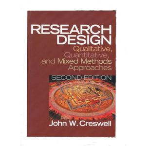 Research Design: Qualitative, Quantitative, and Mixed Methods Approaches (2nd Edition)