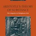 Aristotle's Theory of Substance: The Categories and Metaphysics Zeta (Oxford Aristotle Studies Series)