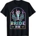 Bride Or Die Tie Dye Gothic Bachelorette Matching T-Shirt, L