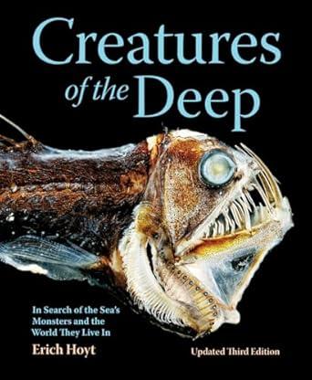 Creatures of the Deep: In Search of the Sea's Monsters and the World They Live In Paperback – November 17, 2021