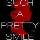 Such a Pretty Smile: A Novel, Book