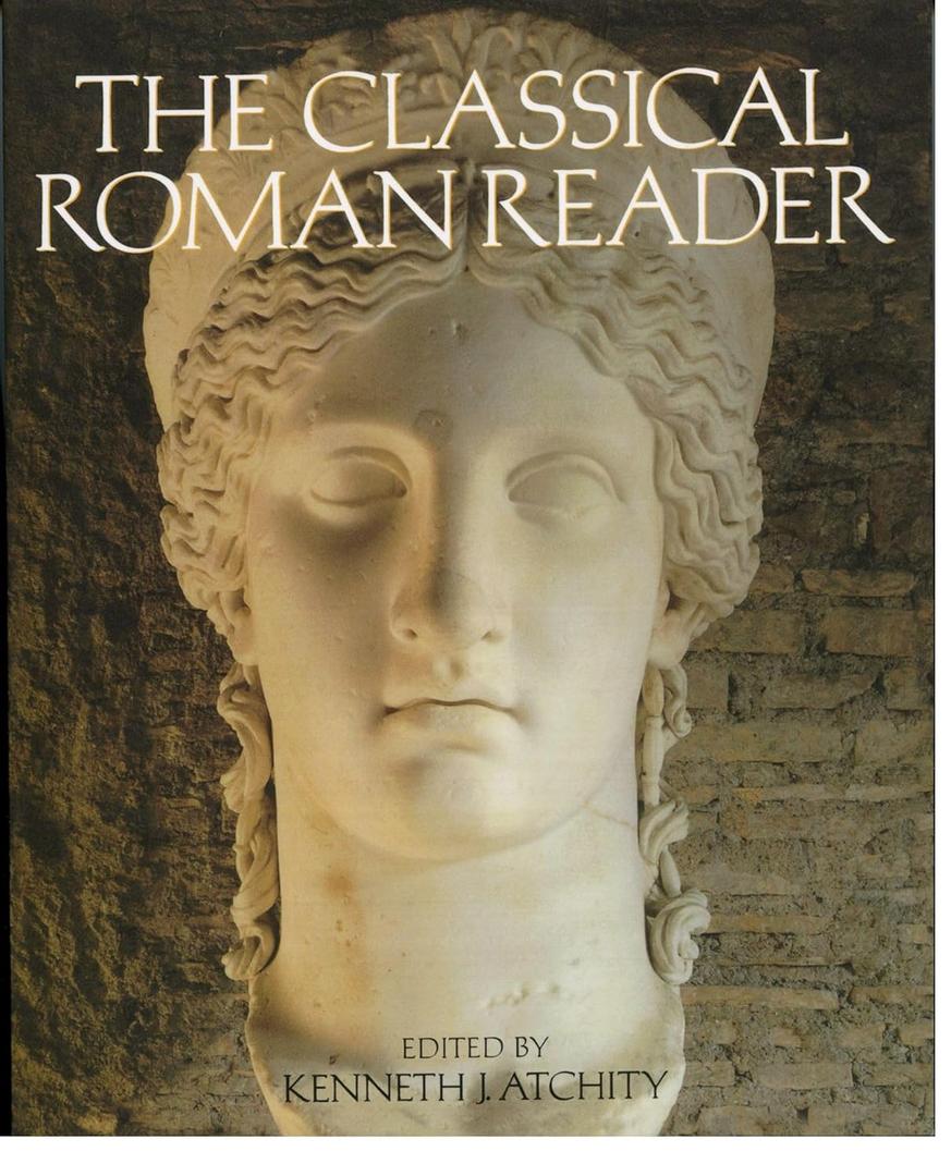 The Classical Roman Reader: New Encounters with Ancient Rome, Paperback