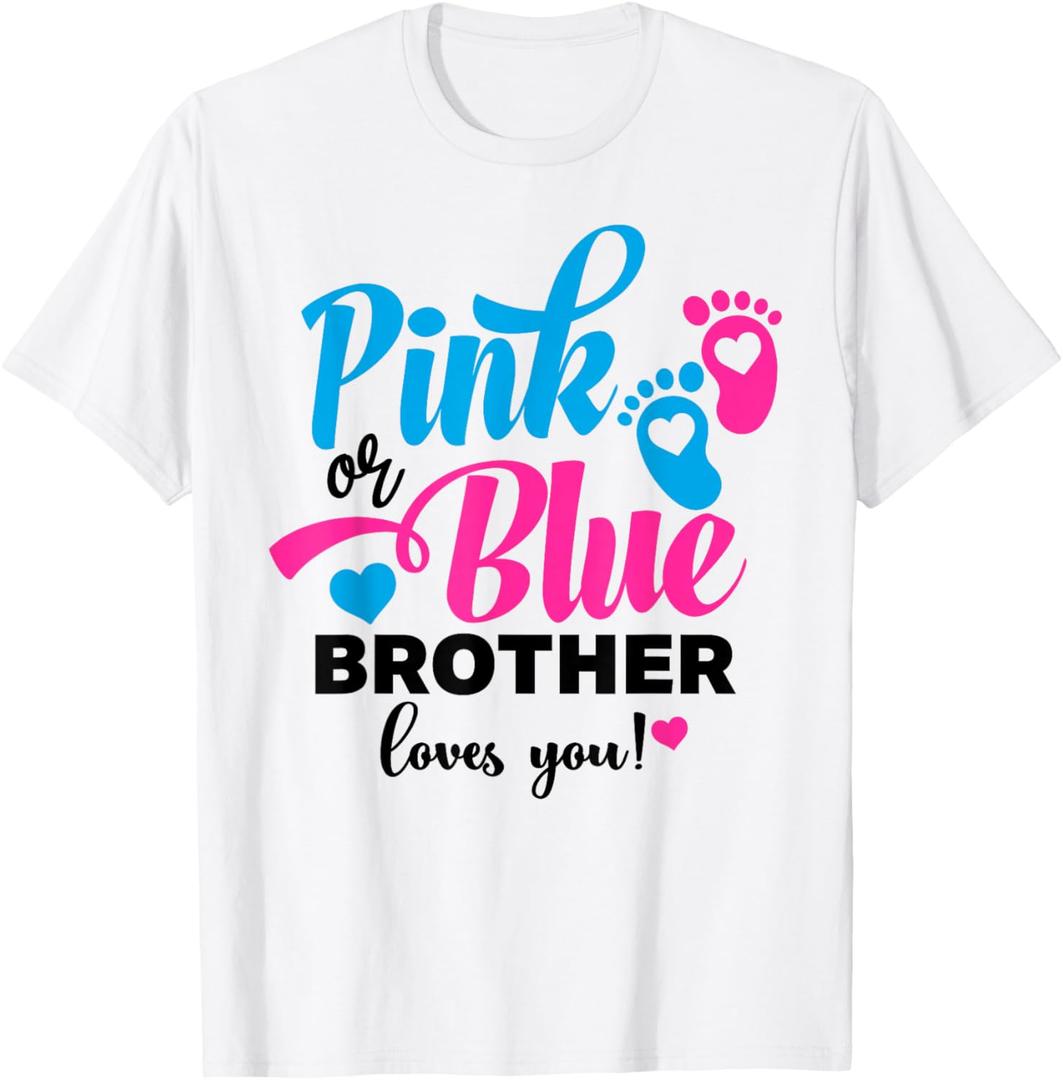 Pink Or Blue Brother Loves You Gender Reveal Baby T-Shirt, 3T