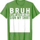 Bruh It's My 12th Birthday Sign My Shirt 12 Year Old T-Shirt Medium, Grass Green 