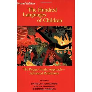 Hundred Languages of Children: The Reggio Emilia Approach to Early Childhood Education Paperback
