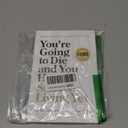 You’re Going to Die and You Haven’t Started Living Yet: Timeless Lessons to Build a Life That Matters Paperback