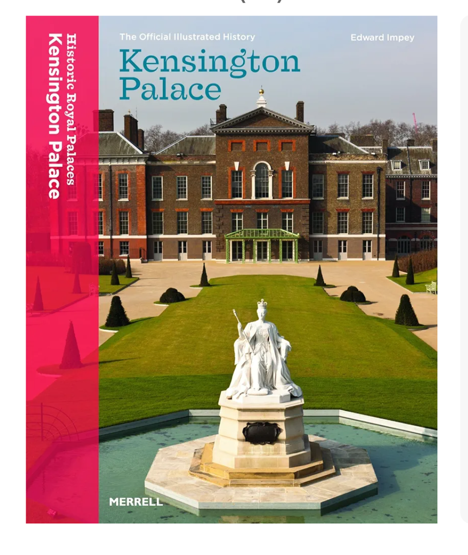 Kensington Palace: The Official Illustrated History
