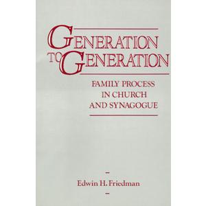 Generation to Generation: Family Process in Church and Synagogue (Book)