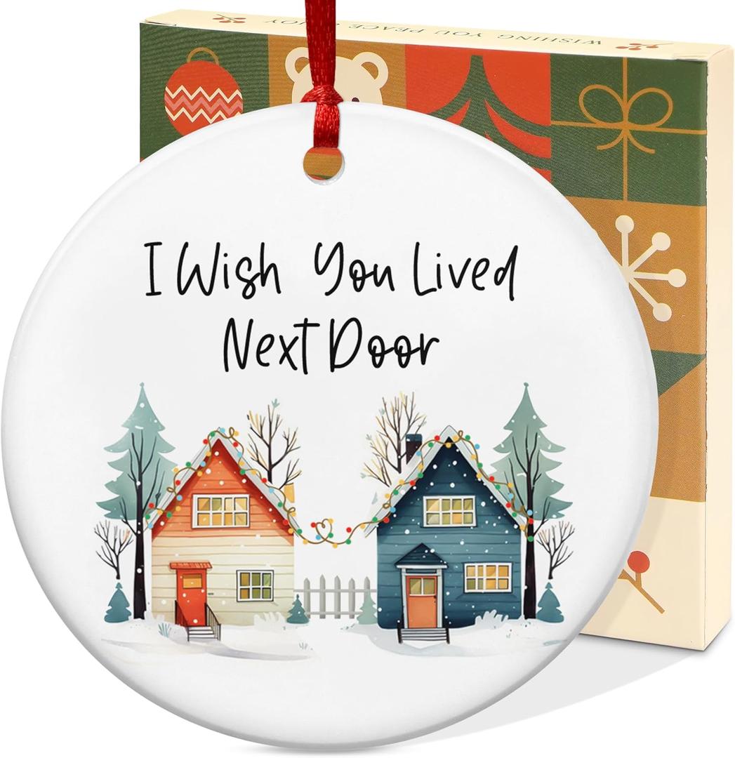 Christmas Friend Gifts for Women Friendship, Ornament - Holiday Decor, Christmas Birthday Gifts for Women, Long Distance Friends, BFF, Work Besties Ideas - Tree Decoration Ceramic Ornament (Next Door)
