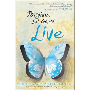 Forgive, Let Go, and Live