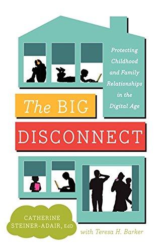 The Big Disconnect: Protecting Childhood and Family Relationships in the Digital Age