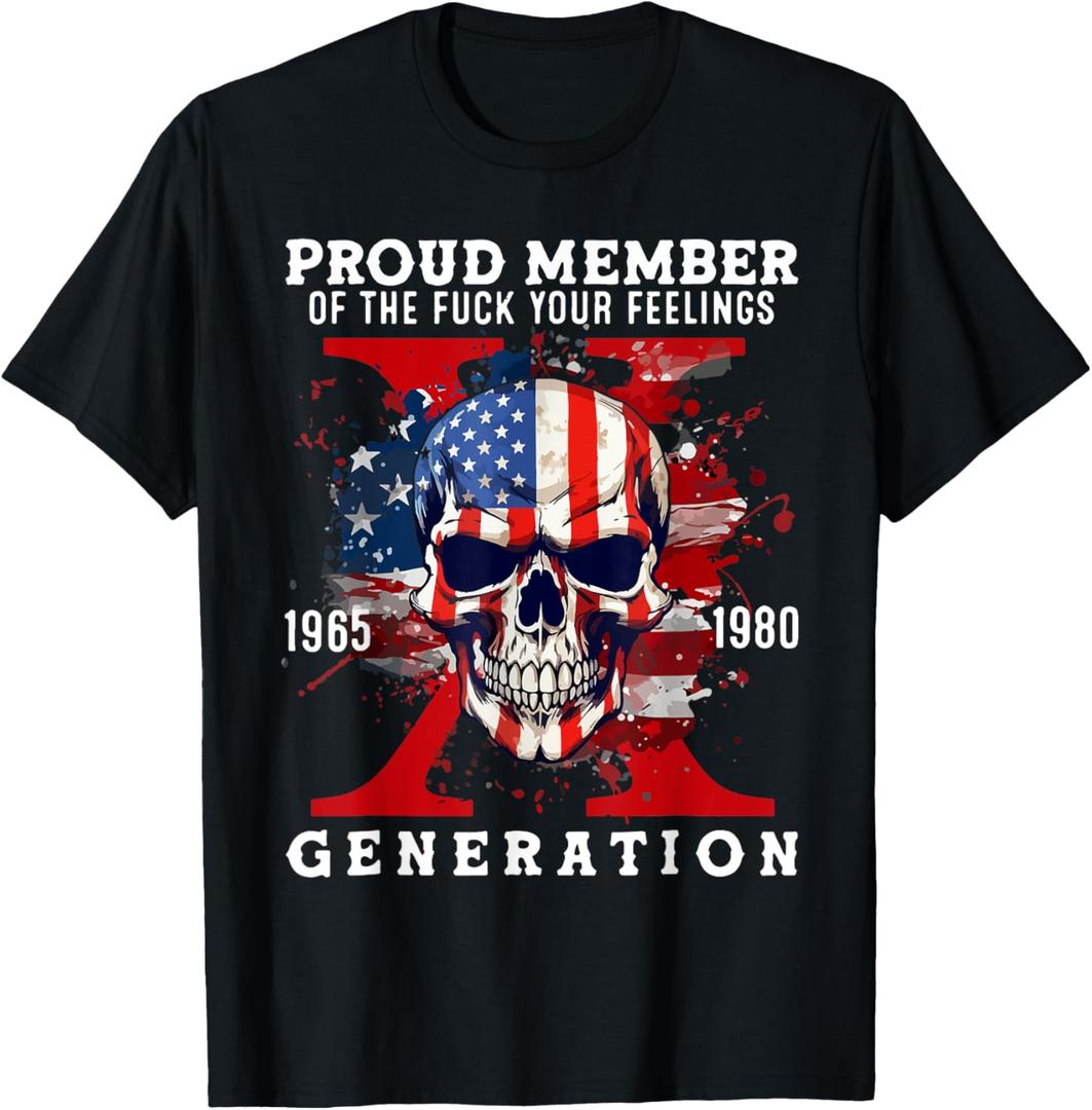 Proud Member Of The F-ck Your Feelings Generation X Skull T-Shirt XL