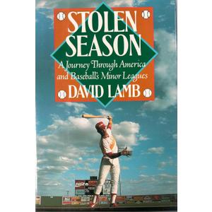 Stolen Season: A Journey Through America and Baseball's Minor Leagues