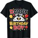 Daddy Of The Birthday Boy Shirt matching Dad Son Family Bday T-Shirt.L