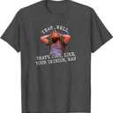 Sarcastic Tee by Elbes Yeah, Well you Know, That's Just Like Your Opinion, Man Meme T-Shirt Unisex-Adults Dark Heather Grey, Size Small, Classic Fit Short Sleeve Collarless V-Neck Retro-Modern T-Shirt