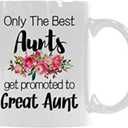 Funny Coffee Mug Only The Best Aunts Get Promoted to Great Aunt Funny Gifts Mug for Birthday Christmas Gift 11-oz Coffee Mug Tea Cup 11 oz White