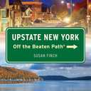 Upstate New York Off the Beaten Path (Off the Beaten Path Series)
