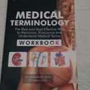 Medical Terminology: The Best and Most Effective Way to Memorize, Pronounce and Understand Medical Terms: Workbook