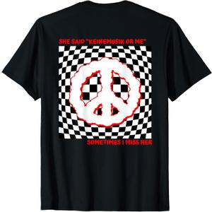 She said Keinemusik or me Sometimes I miss her T-Shirt, XL