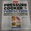 Pressure Cooker Perfection: 100 Foolproof Recipes That Will Change the Way You Cook