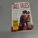 Tall Tales: The Glory Years of the NBA, in the Words of the Men Who Played, Coached, and Built Pro Basketball