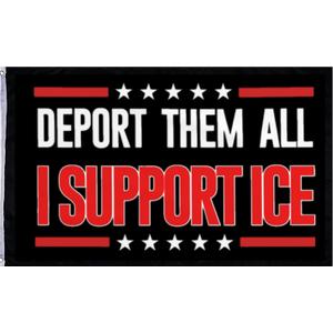 Deport Them All Illegals Flag I Support Ice Flag 6x10FT,I Stand With Ice Flags with 2 Brass Grommets,Sturdy 100D Polyester. (Black)