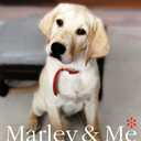 Marley & Me: Life and Love with the World's Worst Dog