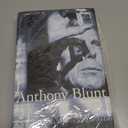 Anthony Blunt: His Lives