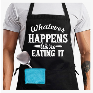 Whatever Happens Were Eating It Apron Gift for Men,Fathers Day Gift For Men, Dad, Husband, Him, Men’s Funny Whatever Happens Were Eating It Apron Gift for Men,Fathers Day Gift For Men, Dad, Husband, Him, Men’s Funny