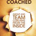 Being Coached: Group and Team Coaching from the Inside