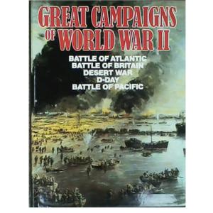 Great Campaigns of World War II, Hardcover