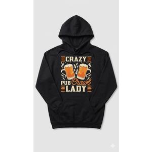 Crazy Pub Crawl Lady, Craft Beer Bar Hopping Pullover Hoodie. Small Size