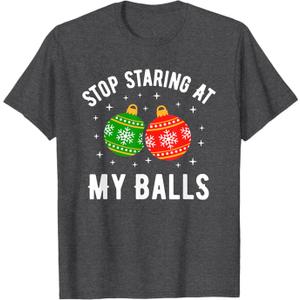 Stop Staring At My Balls Funny Dirty Christmas Adult Humor T-Shirt, Size M