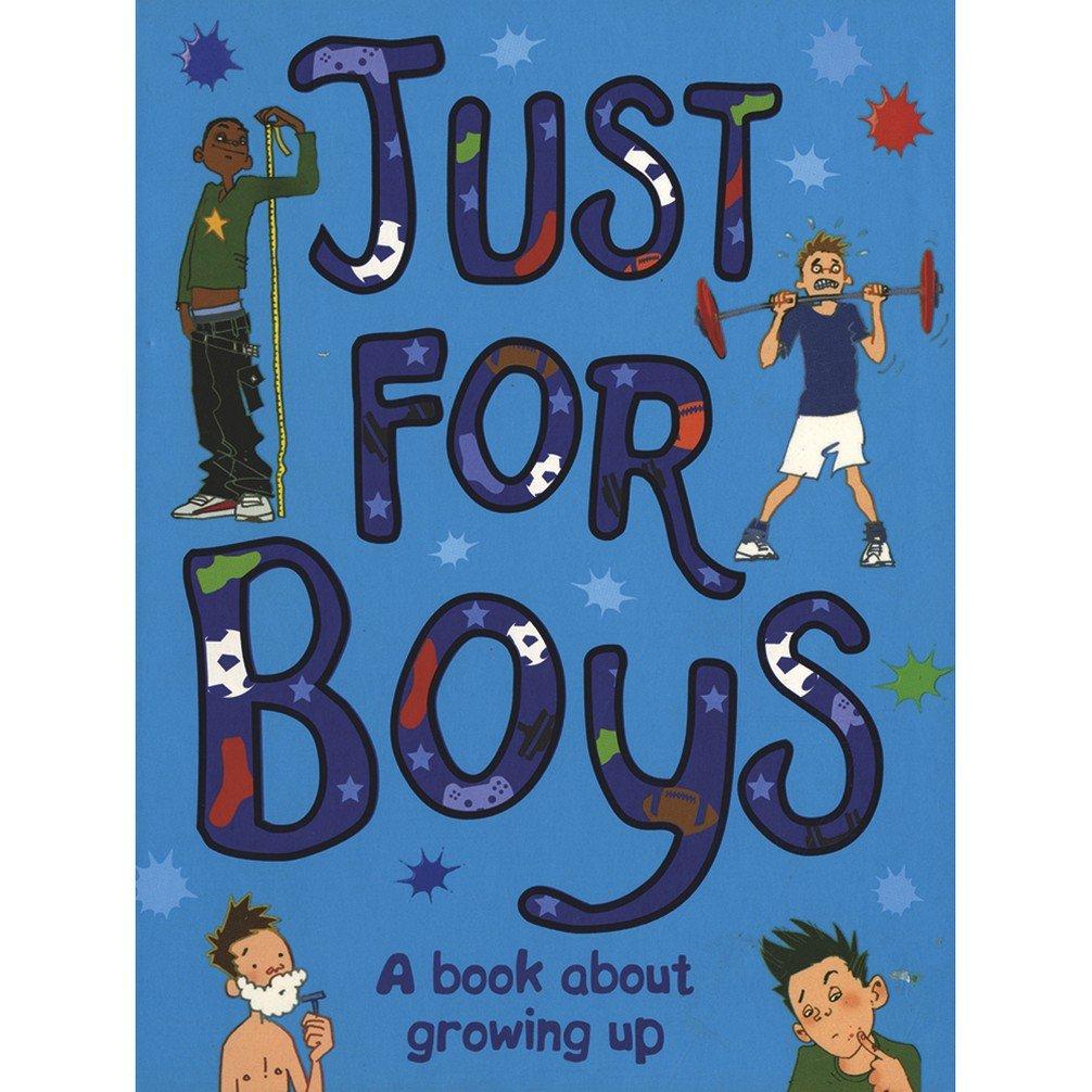 Just For Boys: A Book About Growing Up