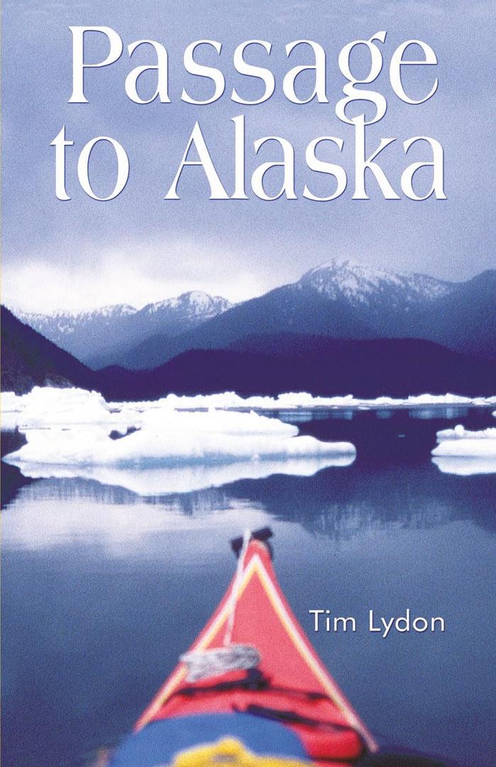 Passage to Alaska: sea kayaking through the inside passage of BC and southeast Alaska Paperback