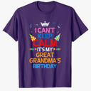 I Can't Keep Calm It's My Great Grandma's Birthday T-Shirt M