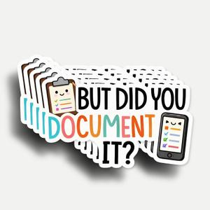 3 x (5pcs) But Did You Document It Sticker 3 Inch, Sticker Funny Motivational Sayings Humorous Quote, Funny Tech and Work Decal Waterproof Vinyl for Laptop, Water Bottles, Car