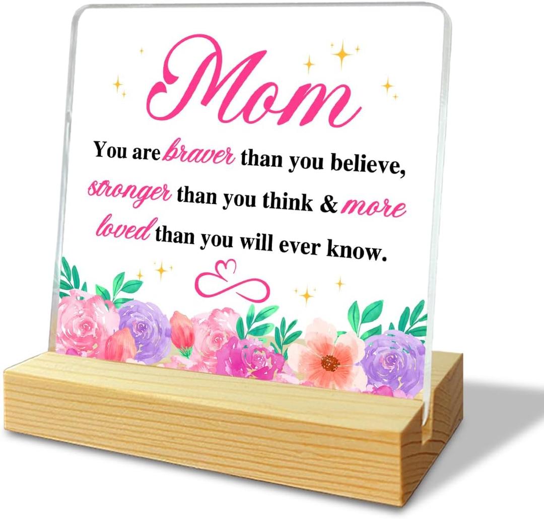 Mom Gifts from Daughter Son, Mothers Day Gifts for Mom, Mom Birthday Christmas Grateful Valentines Gifts, Mom Acrylic Decor Plaque Sign, Best Mom Ever Gifts, You Are Brave Than You Believe