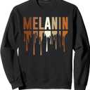 Drippin In Melanin Afro Women Black Pride Black History Sweatshirt, L