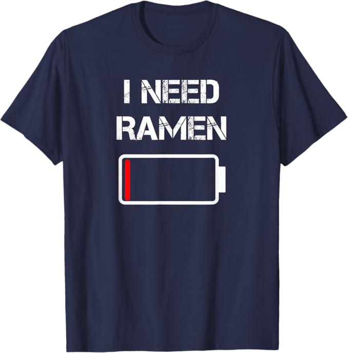 I Need Ramen | Japan | Anime | Funny Noodle Love Ramen TShirt ,Size L