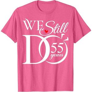 We Still Do 55 Years Funny Couple 55th Wedding Anniversary T-Shirt (M, Pink Heather)